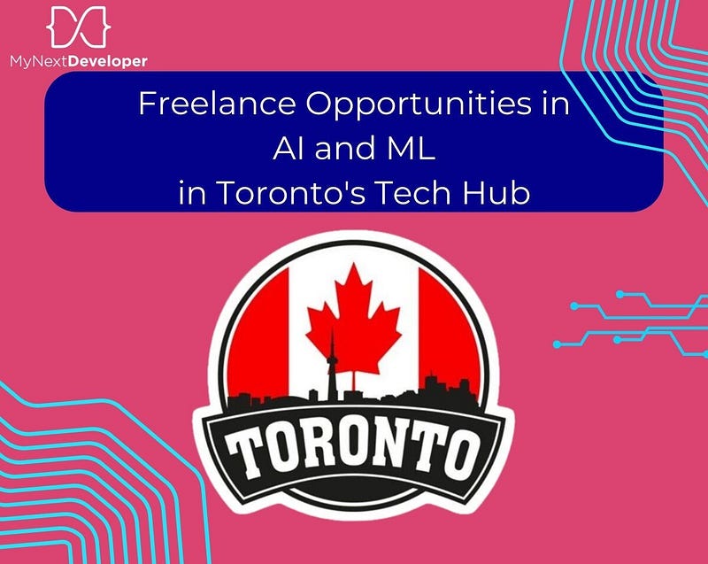 Freelance Opportunities in AI and ML in Toronto